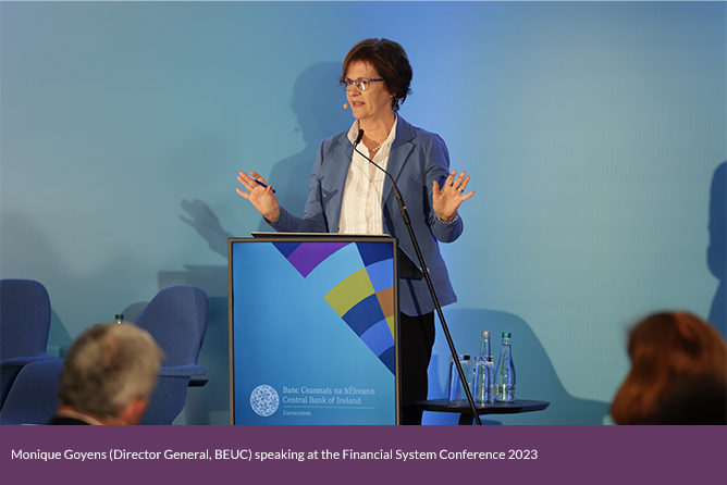 Monique Goyens, Director General, BEUC speaking at the Financial System Conference 2023 Monique Goyens, Director General, BEUC speaking at the Financial System Conference 2023